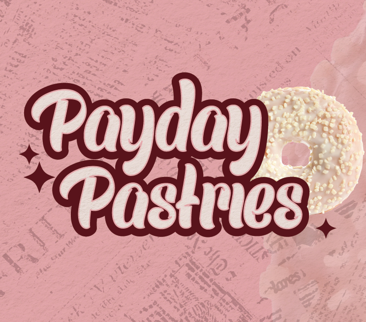 Payday Pastries Promotion Image